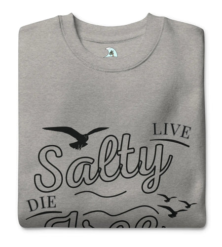Men's Premium Live Salty, Die Free Sweatshirt