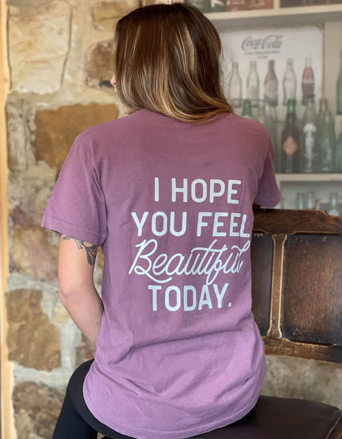 Load image into Gallery viewer, I Hope You Feel Beautiful
