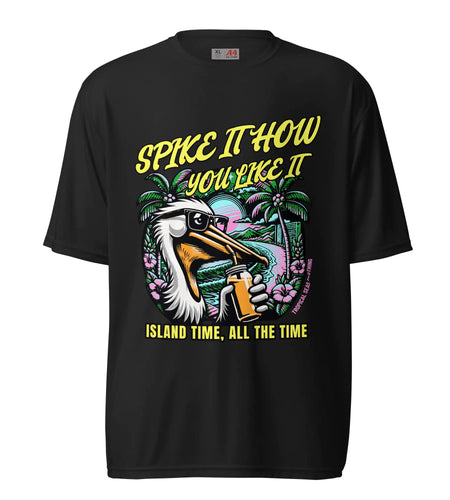Spike It How You Like It Performance Pelican T-shirt