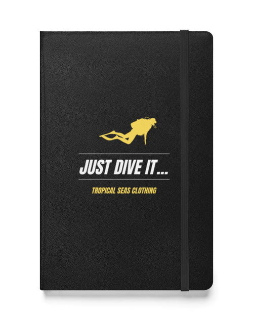 Load image into Gallery viewer, &quot;Just Dive It&quot; Hardcover Bound Dive Log
