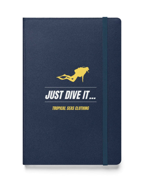 Load image into Gallery viewer, &quot;Just Dive It&quot; Hardcover Bound Dive Log
